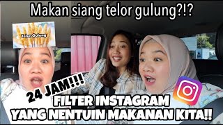 24 JAM MAKAN DIKONTROL FILTER INSTAGRAM!