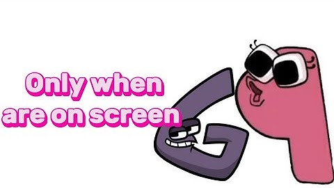 Number lore 3 but only when P and G are on screen