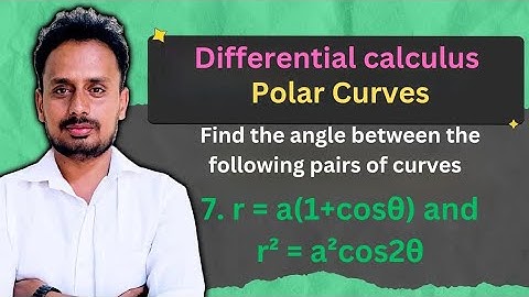Angle Between two Polar Curves ( Examples 4) - Polar Curves | Engineering Mathematics