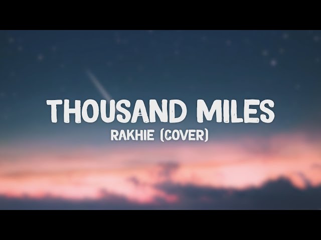 RAKHIE - Thousand Miles (Cover) (Lyrics Video) class=