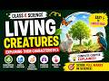 Class 6 Science Chapter: Living Creatures Made Easy