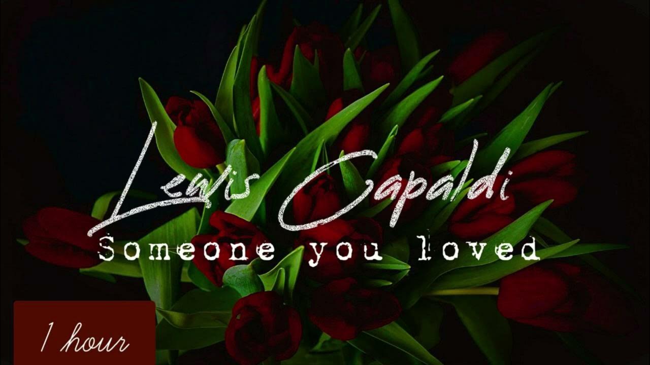 Lewis Capaldi - Someone You Loved (1 hour) Lewis Capaldi - Someone You Loved (1 hour)