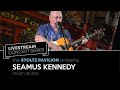Seamus Kennedy LIVE at the Stoltz Pavilion