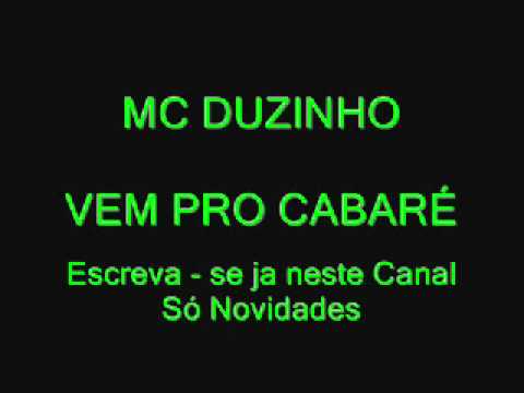 MC DUZINHO - VEM PRO CABARÉ ( 2012 )