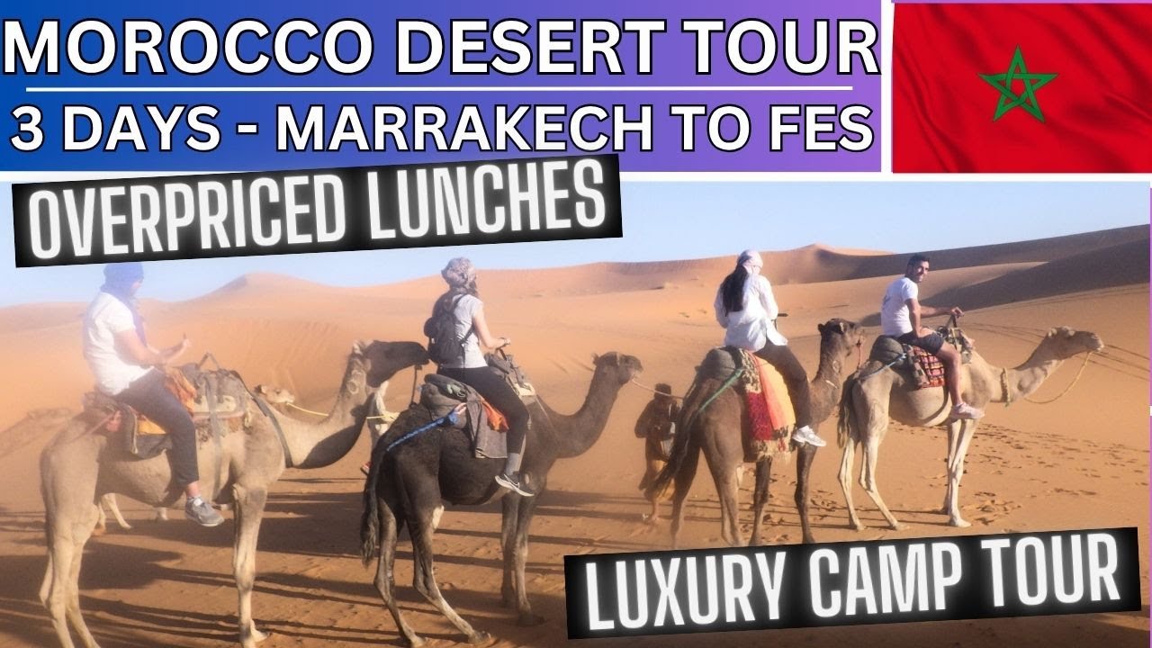 CAMEL RIDE IN MOROCCO | MOROCCO DESERT TOUR from Marrakech | Merzouga LUXURY Desert Camp