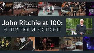 JOHN RITCHIE AT 100: A memorial concert - trailer