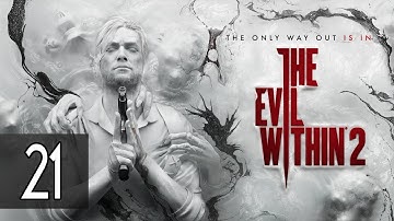 THE EVIL WITHIN 2 - Walkthrough Part 21 Gameplay [1080p HD 60FPS PC] No Commentary