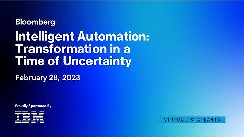 Intelligent Automation: Transformation in a Time of Uncertainty