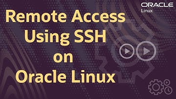 Remote Access Using SSH on Oracle Linux