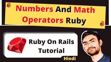 Numbers and Math Operator in ruby | Ruby on Rails Tutorial