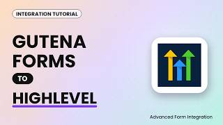 Gutena Forms to HighLevel Integration Tutorial | AFI