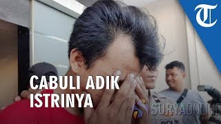 Suami di Surabaya Cabuli Adik Istrinya, Berawal dari Pelaku Sering Intip Ganti Pakaian