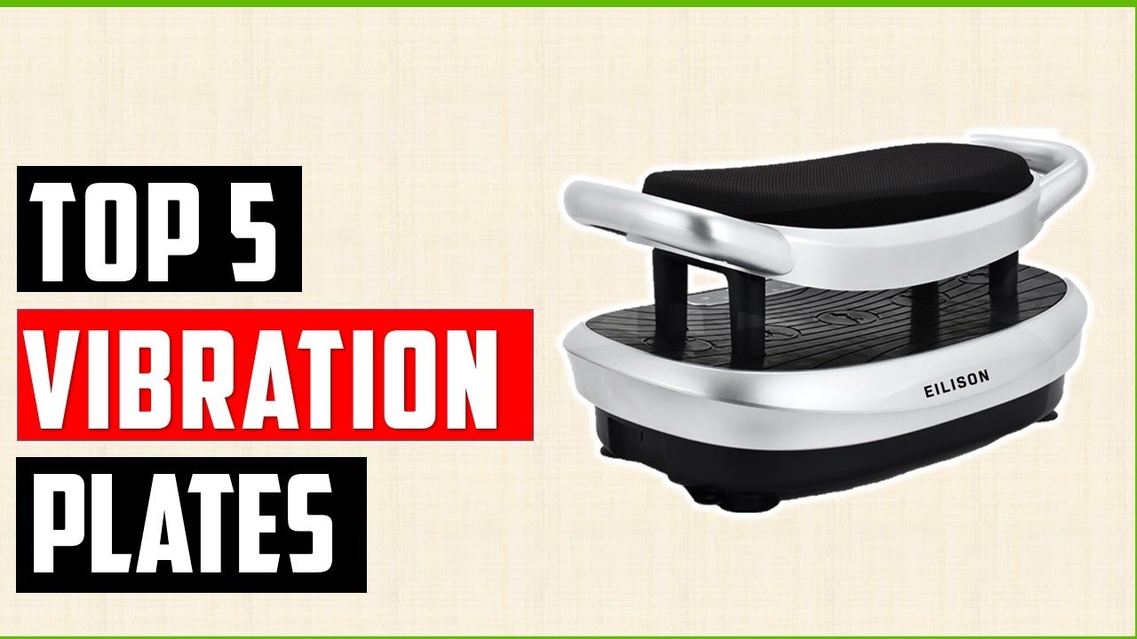 Best Vibration Plates 2024 Top 5 Vibration Plates Reviews Youtube