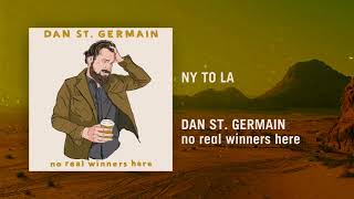 NY to LA | no real winners here | Dan St. Germain