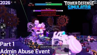 2026 Admin Abuse Live Event Triumph (Part 1) | Tower Defense Simulator (TDS) | Roblox