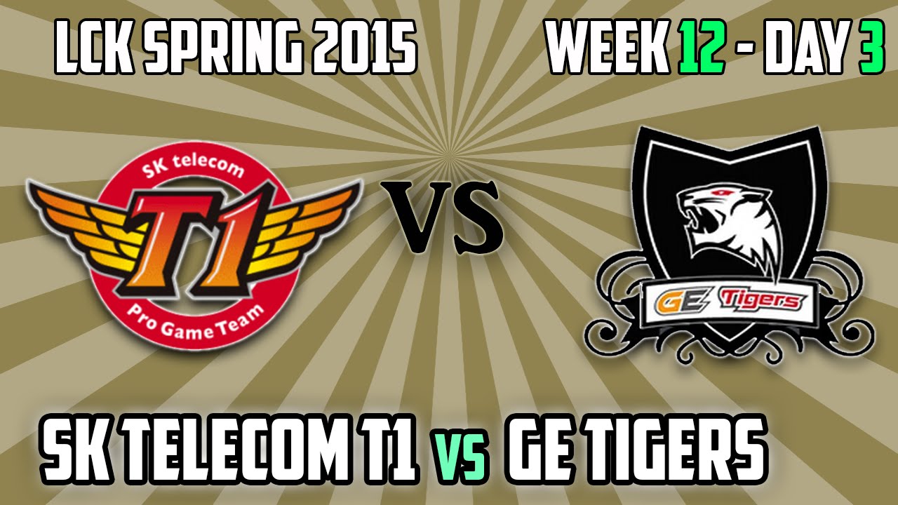 2. SK Telecom T1 vs GE Tigers - LCK Spring 2015 W12D3