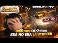 GRACIAS OP7 PERO ESA NO ERA LA STRIKER