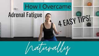 How To Overcome Adrenal Fatigue Naturally ⏐ 4 Easy Tips To Quickly Overcome Adrenal Fatigue