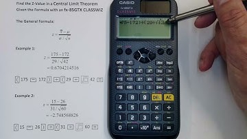 Finding the Z-Value from a Central limit Theorem Given the Formula on a Casio fx-85GTX CLASSWIZ