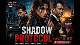 SHADOW PROTOCOL | Official Trailer (2026) | Coming Soon | Action • Romance • Mystery Thriller