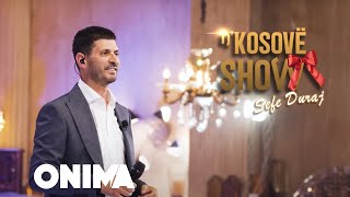 n’Kosove show : Sefe Duraj : O ta hangsha zemren