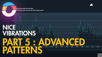Nice Vibrations Tutorials - Part 5 : Advanced Patterns