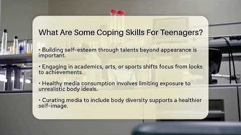 What Are Some Coping Skills For Teenagers? - Inside Body Image