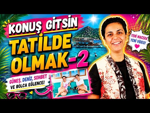 GÖZDE NEVK İLE KONUŞ GİTSİN - TATİLDE OLMAK @GamzeBozkaya