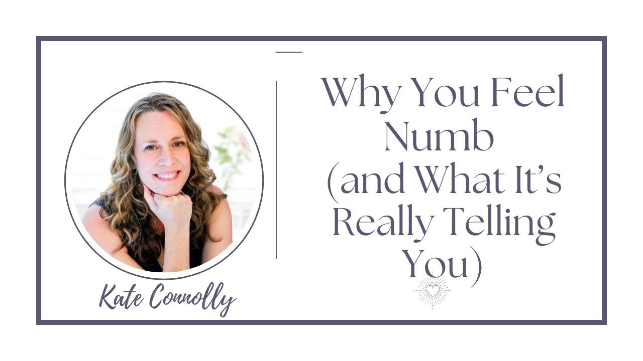 Why You Feel Numb (and What It’s Really Telling You) - YouTube