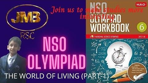 NSO Olympiad grade 6/national science Olympiad class 6/SOF /chapter 5 the world of living(1)