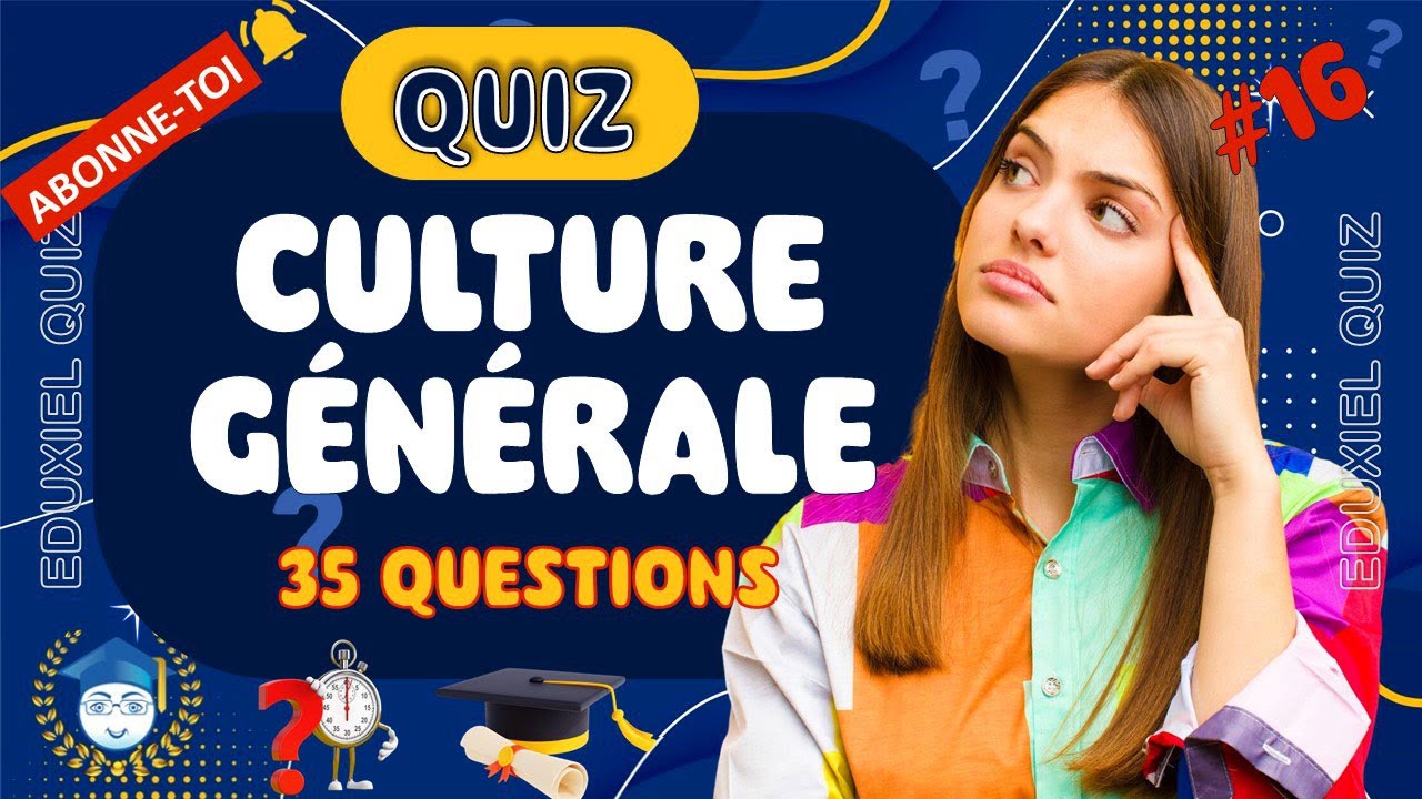 🧠 ✨ Quiz Culture Générale – 35 Questions Variées | En Français ✨