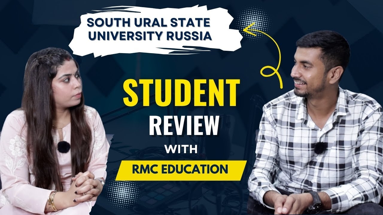 Student Review | Life at South Ural State University Russia | RMC Education