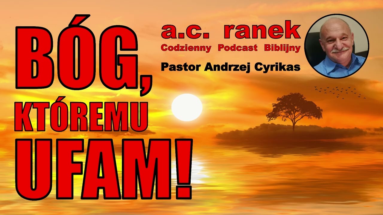 2496. Bóg, któremu ufam! – Pastor Andrzej Cyrikas 