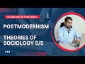 Major Sociological Theories Part 5 | Postmodernism Explained Simply#css2027 #sociologylecture #css
