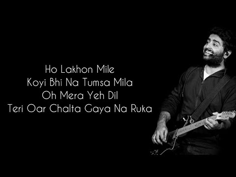 Lakhon mile koi bhi na tumsa mila | mere yaara | arijit Singh songs | song lyrics