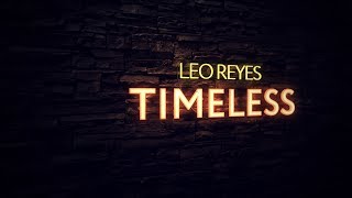 Смотреть клип Leo Reyes - Timeless (Extended Mix)