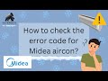 How to check the error code for Midea aircon?