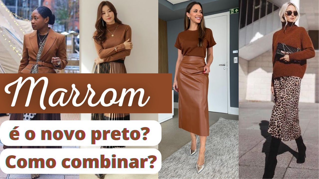 MARROM: COMO COMBINAR ESSA COR DE FORMA ELEGANTE.