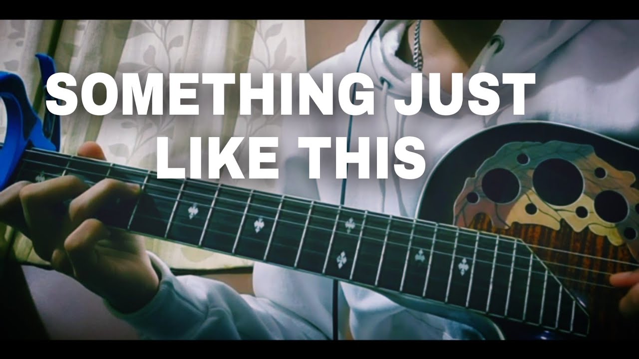 Something Just Like This Cover Guitar