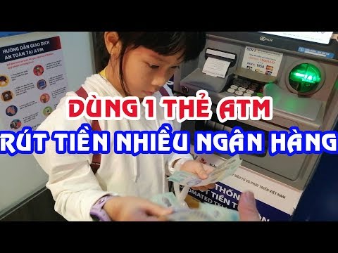Video RÚT TIỀN ATM CỦA NGÂN HÀNG KHÁC (KHÁC HỆ THỐNG)- TỪ... - youtube