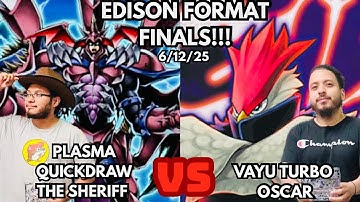 Yugioh Edison Format Finals: Plasma Quickdraw Vs Vayu Turbo!