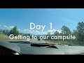 Day 1  camping trip vlog  getting there
