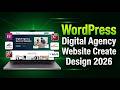 WordPress Digital Agency Website Create and Design 2026