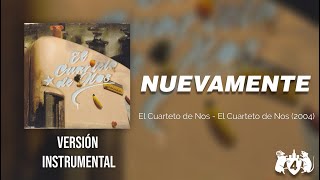 El Cuarteto de Nos -  Nuevamente [ Versión Karaoke / Instrumental ]