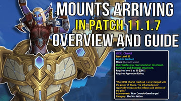 Every Mount Arriving in Patch 11.1.7 And How To Get Them | World of Warcraft: The War Within