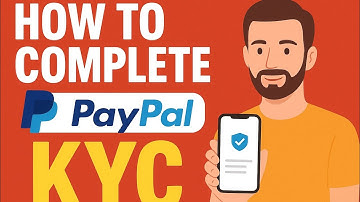 How to complete PAYPAL KYC 