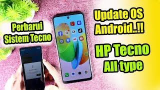 CARA Update OS HP Tecno Terbaru || Perbarui Sistem Android HP Tecno || All type 2025  !!