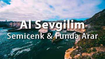 Semicenk & Funda Arar – Al Sevgilim (Sözleri/Lyrics)