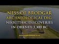 Ness of Brodgar Archaeological Dig | Neolithic Discoveries in Orkney 3,300 BC | Megalithomania