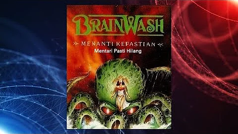 Mentari Pasti Hilang - Brainwash (Official Audio)